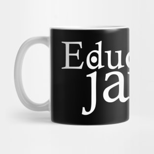 Educated Jawn Mug